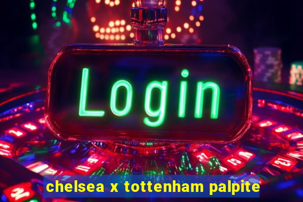 chelsea x tottenham palpite